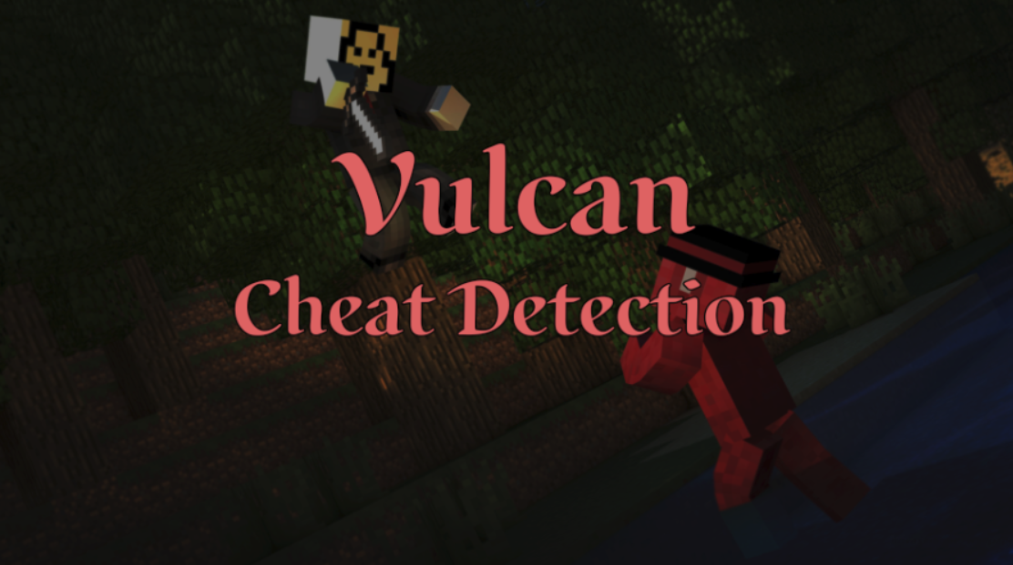 Vulcan Anti-Cheat, Advanced Cheat Detection
